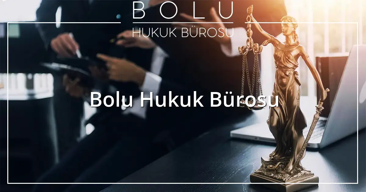 Bolu Hukuk Bürosu